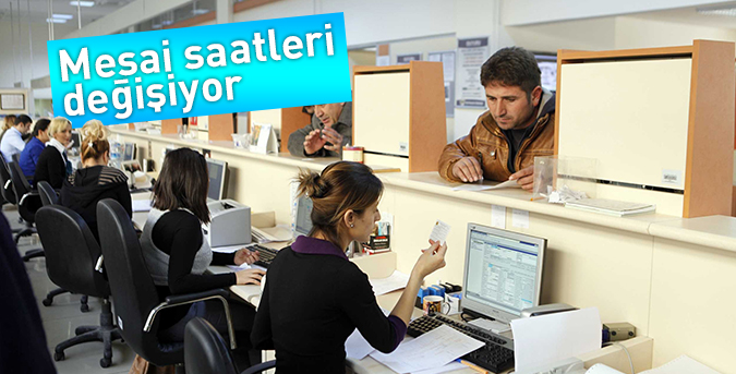 Mesai saatleri değişiyor