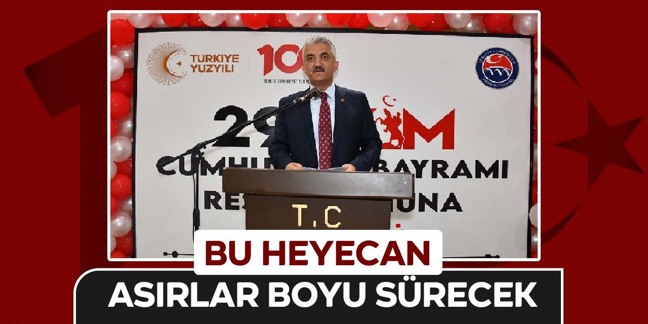 Bu heyecan asırlar boyu sürecek