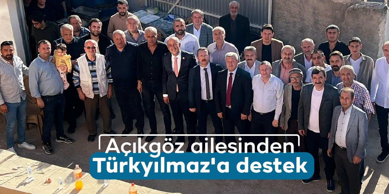 Açıkgöz ailesinden Türkyılmaz'a destek