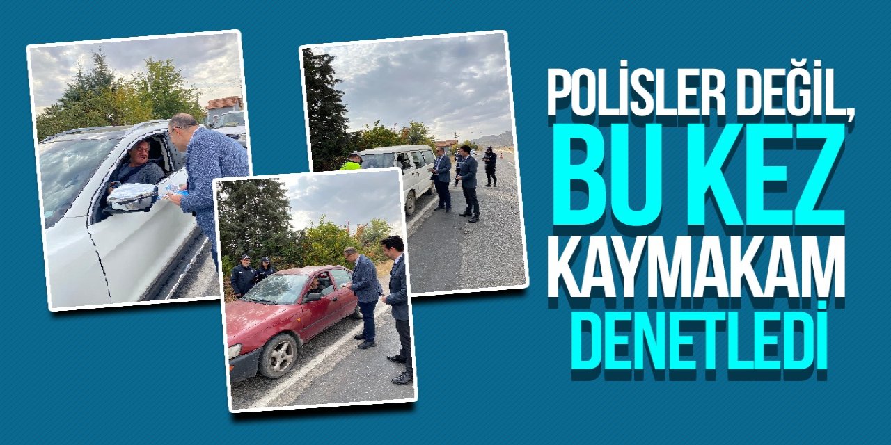 Bu kez polis değil, Kaymakam denetledi