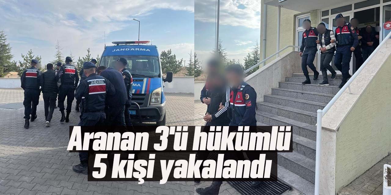 Kırıkkale'de aranan 3'ü hükümlü 5 kişi yakalandı