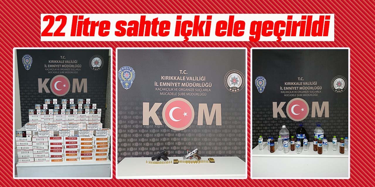 Kırıkkale'de boş makaron ve sahte içki ele geçirildi