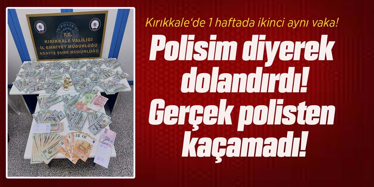 Polisim diyerek dolandırdı! Gerçek polisten kaçamadı!