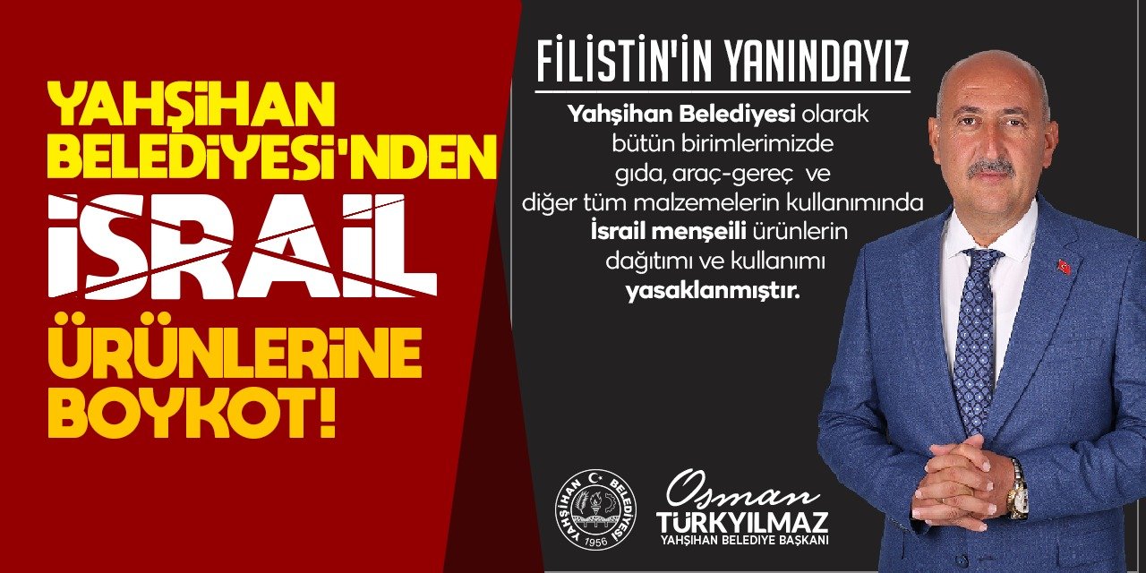 Yahşihan Belediyesi’nden İsrail ürünlerine boykot!