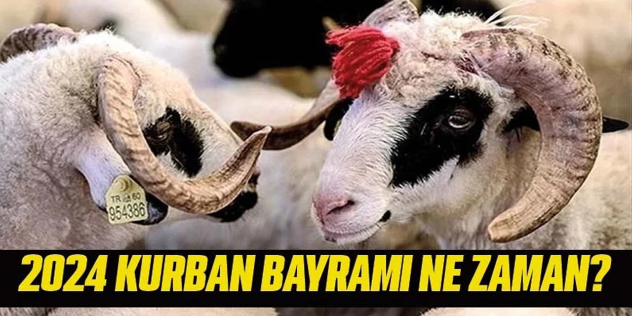 2024 Kurban Bayramı ne zaman?