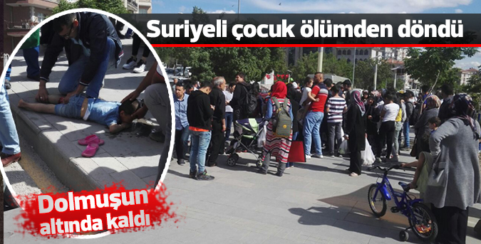 Suriyeli çocuk ölümden döndü