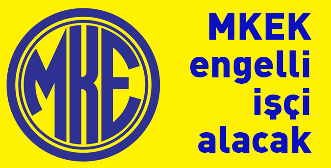 MKEK engelli işçi alacak