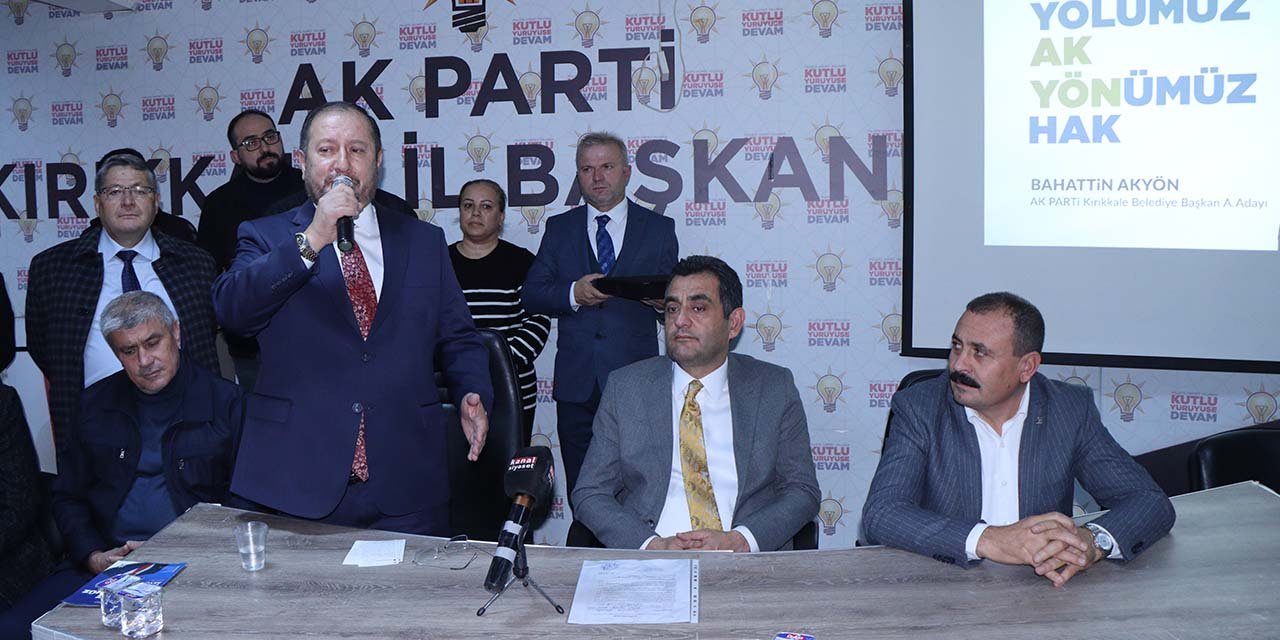 Bahattin Akyön, Kırıkkale için aday adaylığını açıkladı