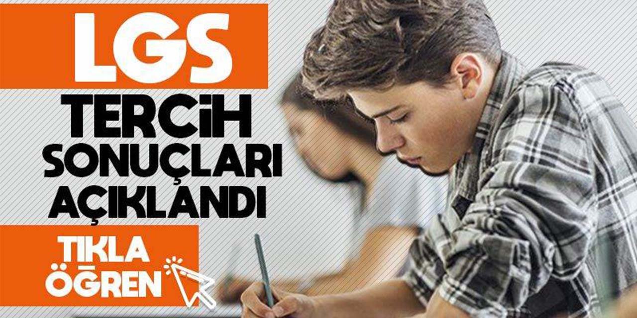 LGS tercih sonuçları açıklandı