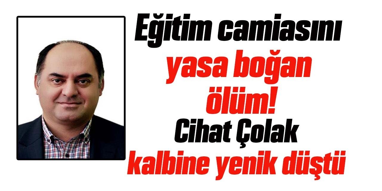 Eğitim camiasını yasa boğan ölüm