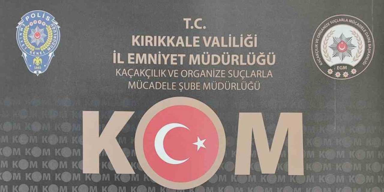 Kırıkkale’de kaçakçılara geçit yok: 10 gözaltı
