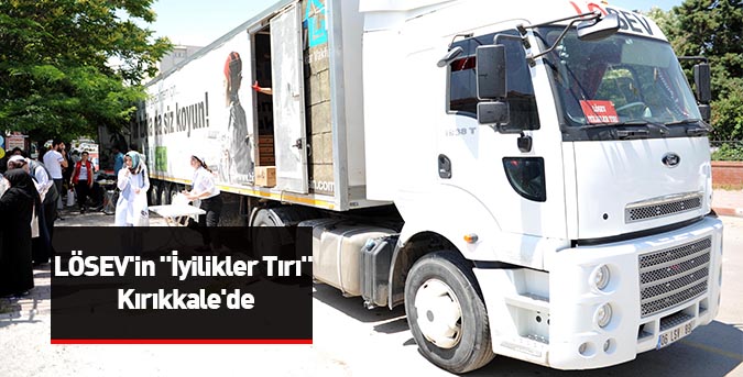 LÖSEV'in "İyilikler Tırı" Kırıkkale'ye ulaştı