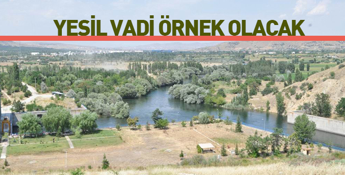 Yeşil Vadi örnek olacak