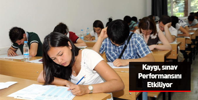 Kaygı sınav performansını etkiliyor