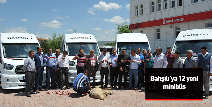 Bahşılı’ya 12 yeni minibüs