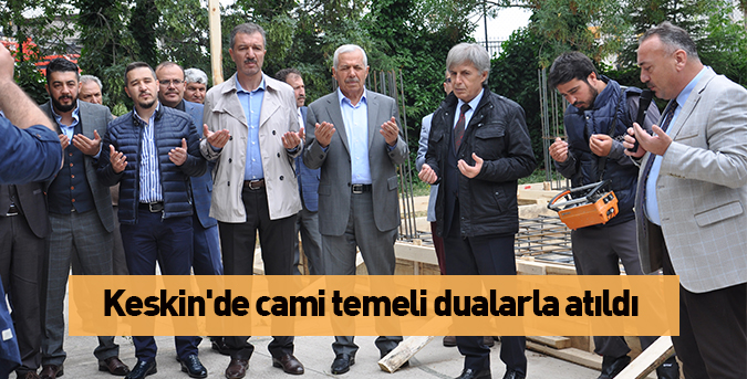 Keskin'de cami temeli atıldı