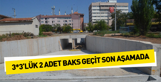 Baks geçit son aşamada