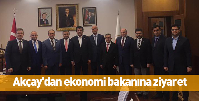 Akçay'dan ekonomi bakanına ziyaret