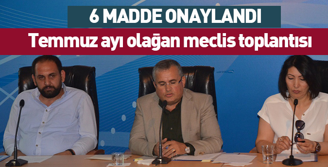 Temmuz ayı olağan meclis toplantısı
