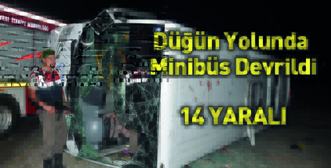 Düğün Yolunda Kaza; 14 Yaralı