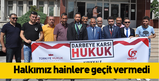 Halkımız hainlere geçit vermedi