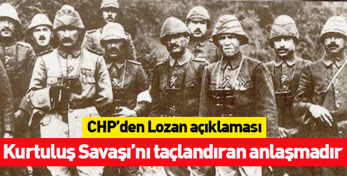Kurtuluş Savaşı’nı taçlandıran anlaşmadır
