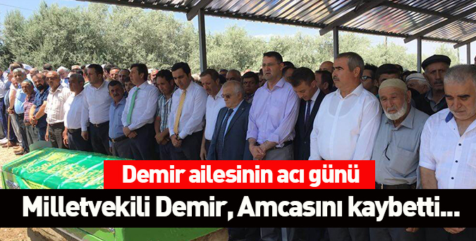 Demir ailesinin acı günü