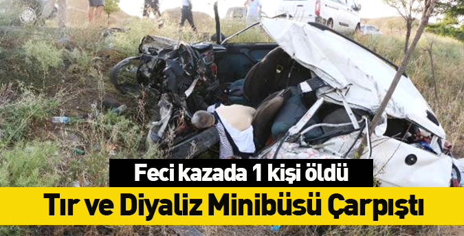 Tır ve minibüs çarpıştı