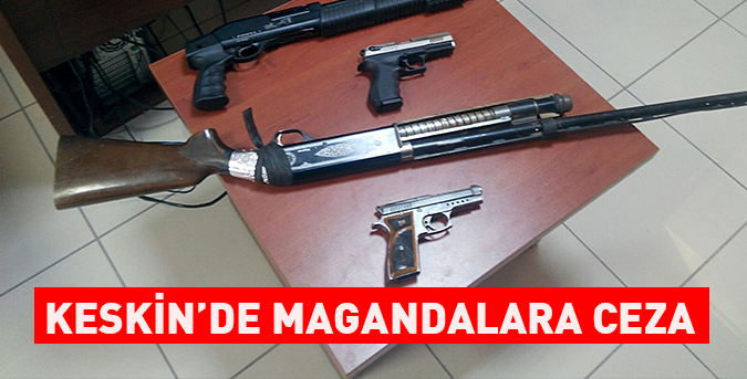 Keskin’de magandalara ceza