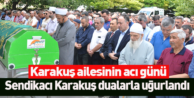 Eski sendikacı sonsuzluğa uğurlandı