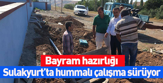 Sulakyurt’ta hummalı çalışma