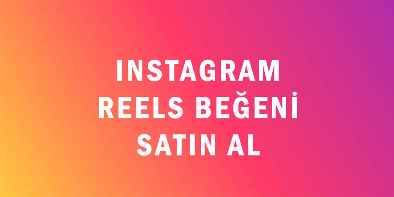 Etkileşimde Fark Yaratın: Reels Beğenileriniz İçin Güvenli Çözüm