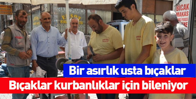 Bir asırlık usta bıçaklar