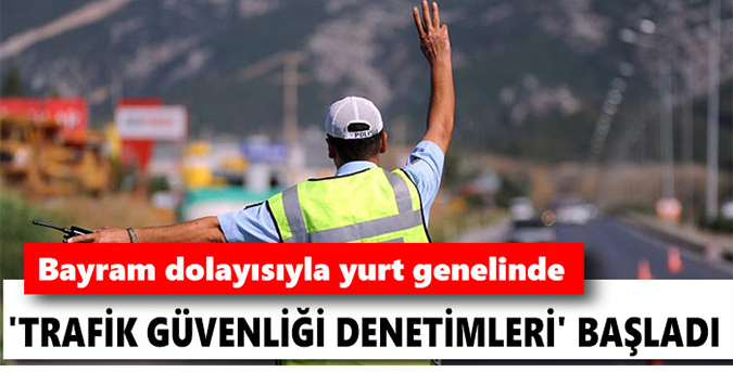 Bayramda güvenlik tedbiri