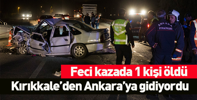 Feci kazada 1 kişi öldü