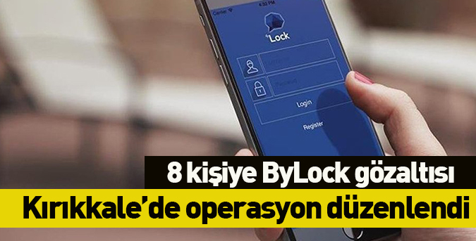 8 kişiye ByLock gözaltısı