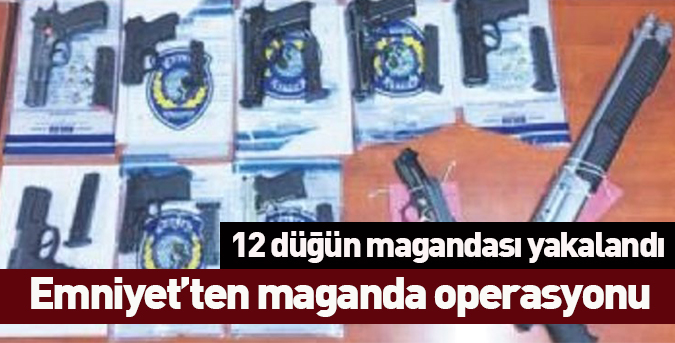 12 düğün magandası yakalandı