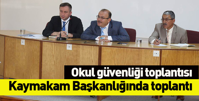 Okul güvenliği toplantısı