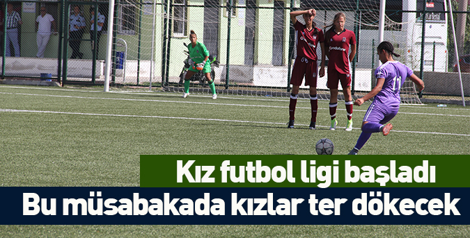 Kız futbolu başladı