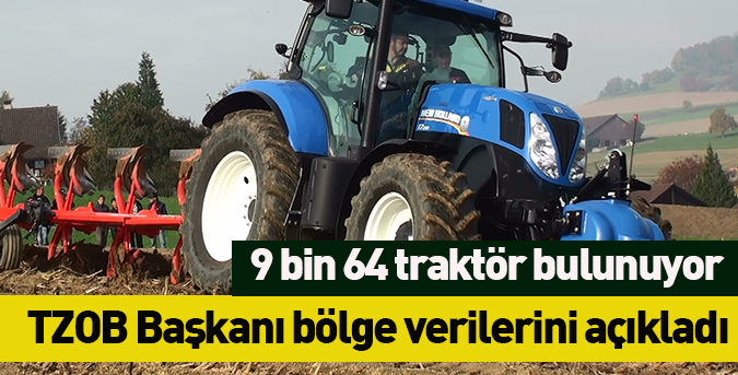 9 bin 64 traktör bulunuyor