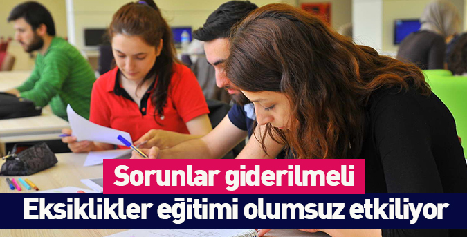 Eksiklikler eğitimi olumsuz etkiliyor