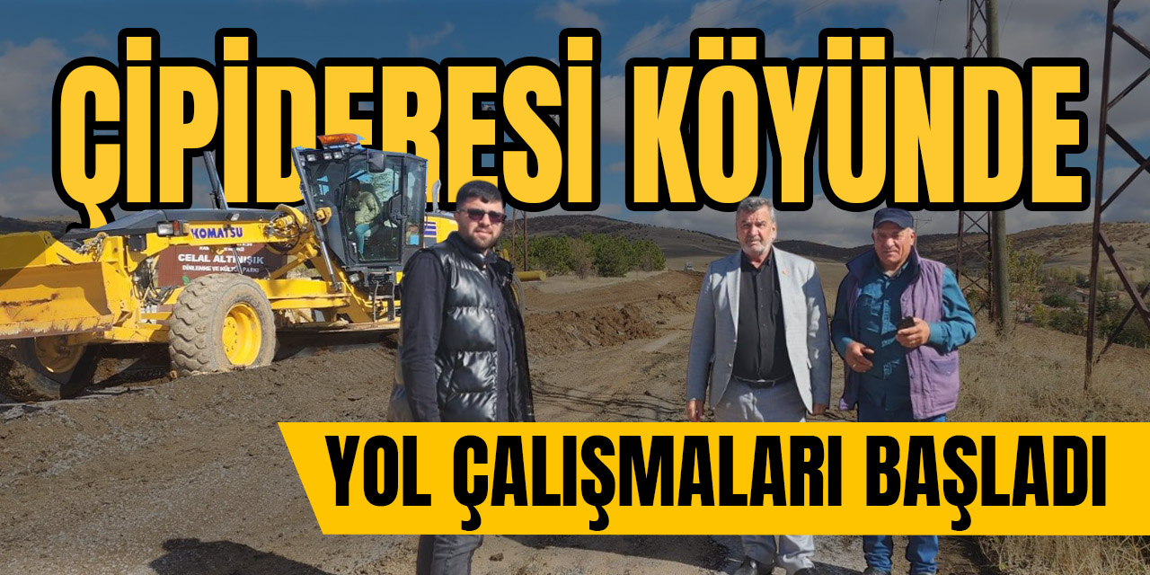 Çipideresi Köyünde yol çalışmaları başladı