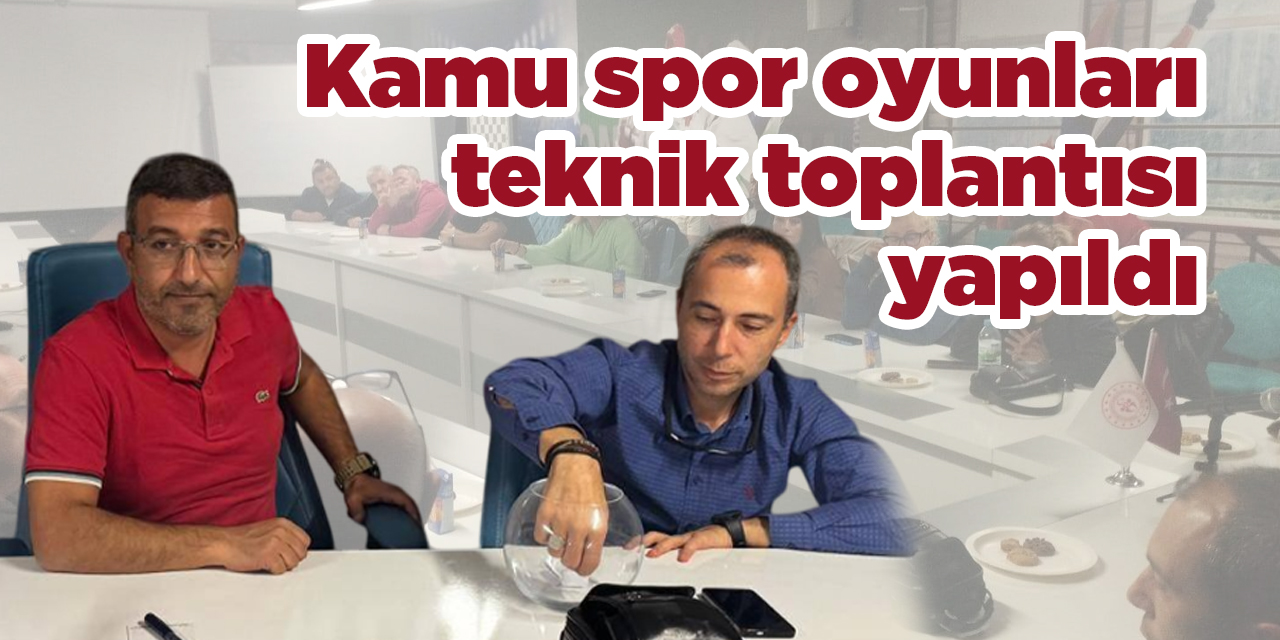 Kamu spor oyunları teknik toplantısı yapıldı
