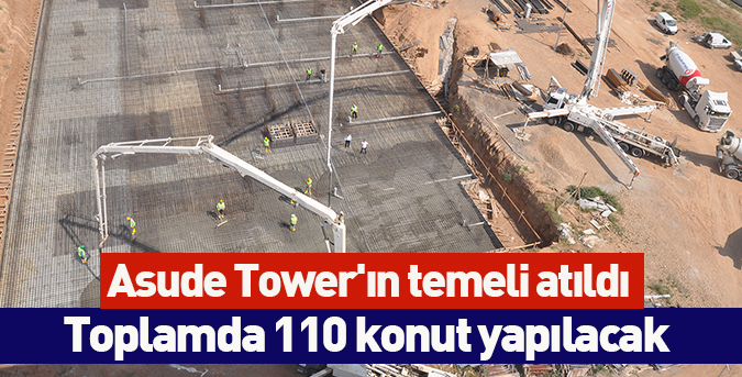 Asude Tower'ın temeli atıldı