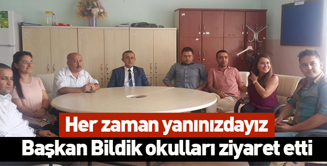 Başkan Bildik okulları ziyaret etti
