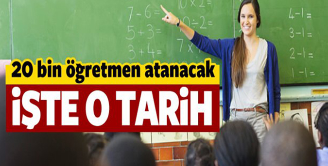 20 bin öğretmen atanacak