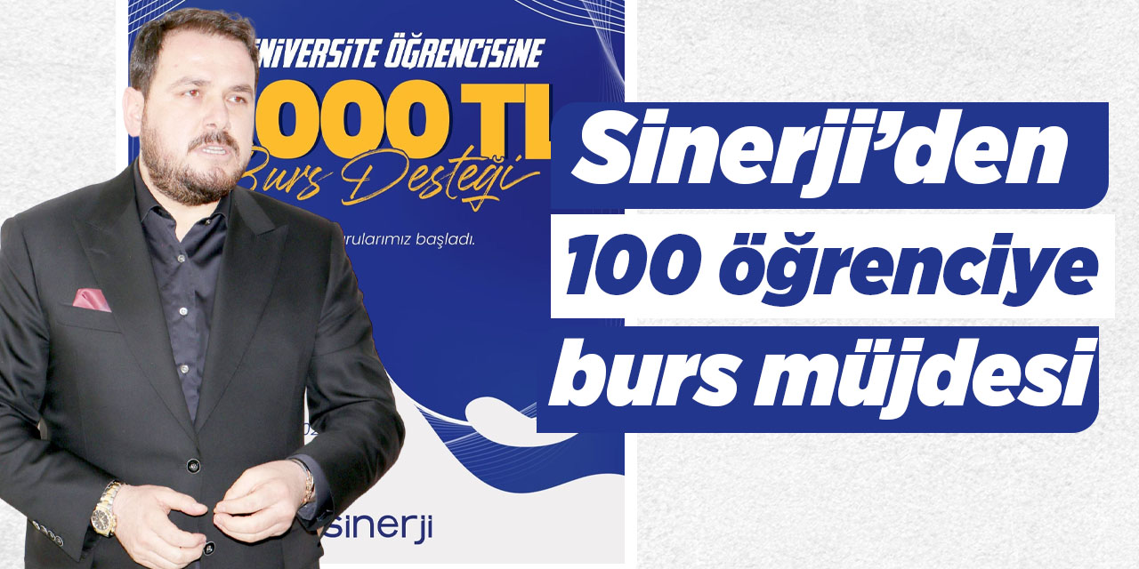 Sinerji’den 100 öğrenciye burs müjdesi