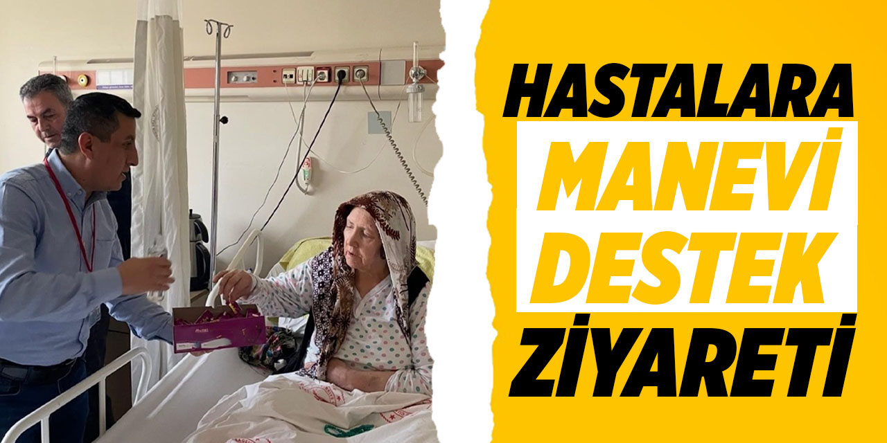 Hastalara manevi destek ziyareti