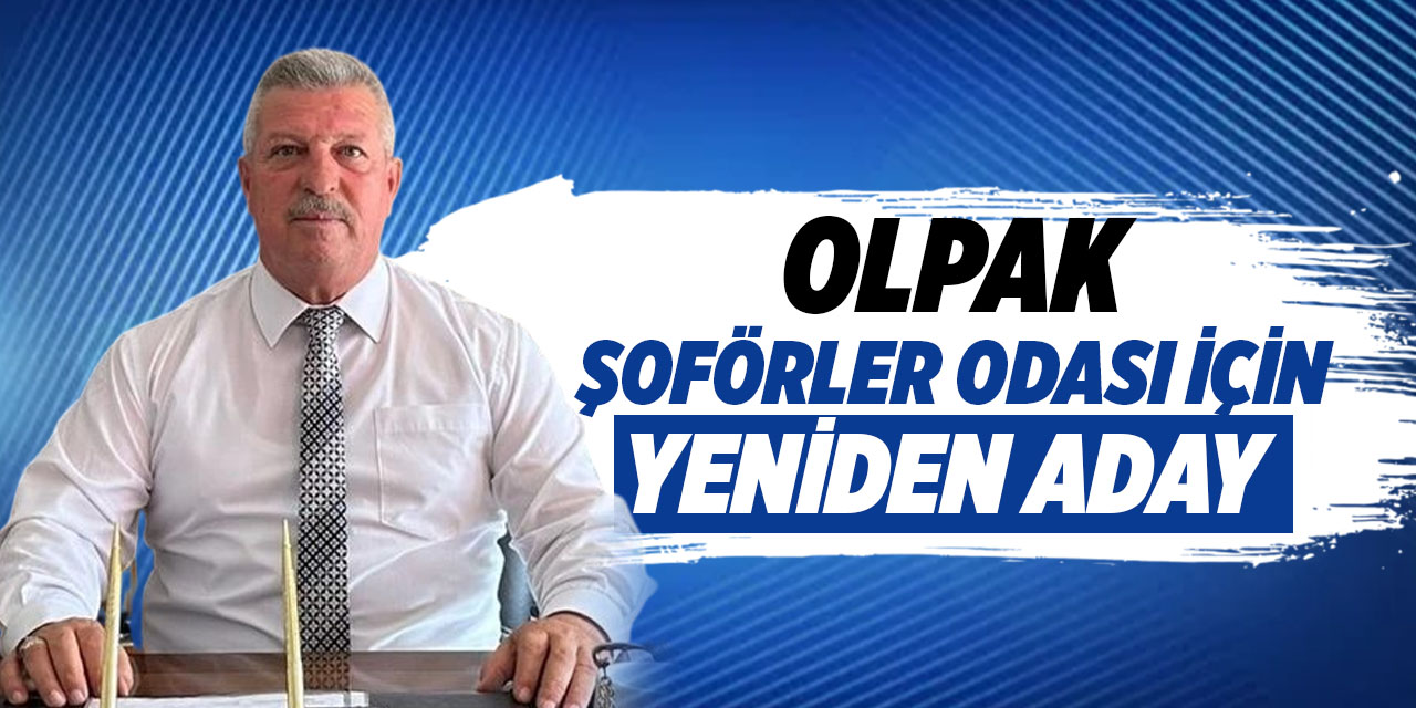 Olpak, Şoförler Odası için yeniden aday