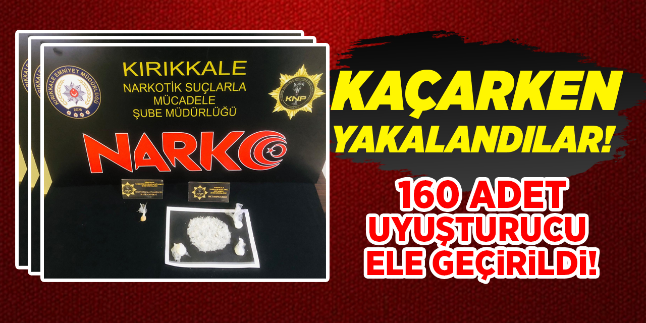 Kırıkkale’de zehir tacirleri kaçmaya çalışırken polisler yakaladı!
